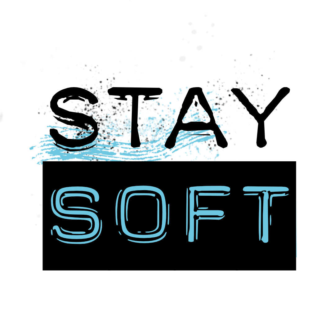 STAY SOFT